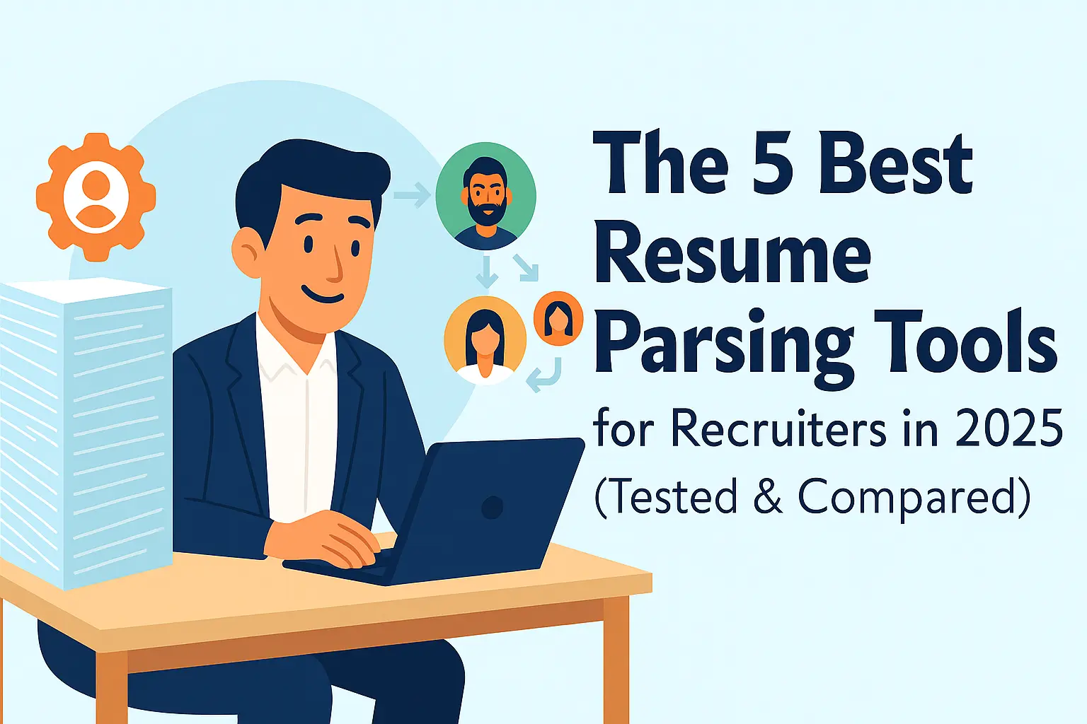 The 5 Best Resume Parsing Tools for Recruiters in 2025 (Tested & Compared)